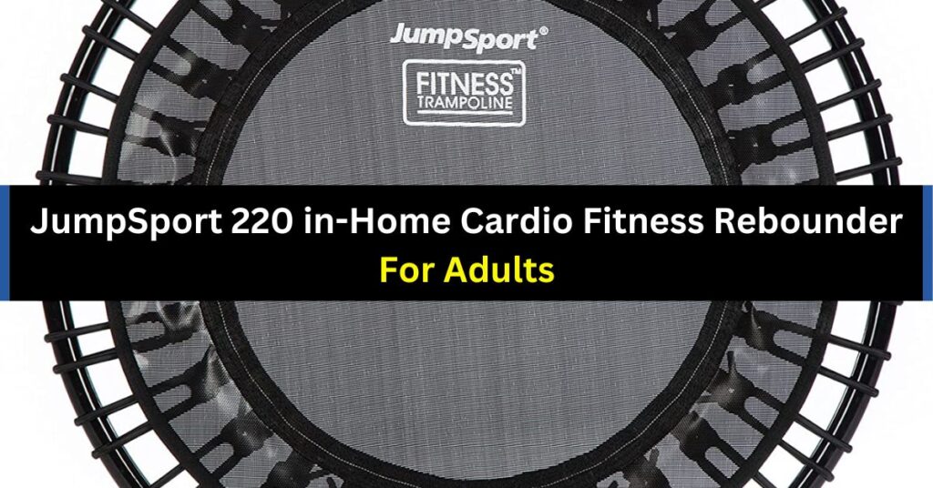 JumpSport 220 in-Home Cardio Fitness Rebounder For Adults
