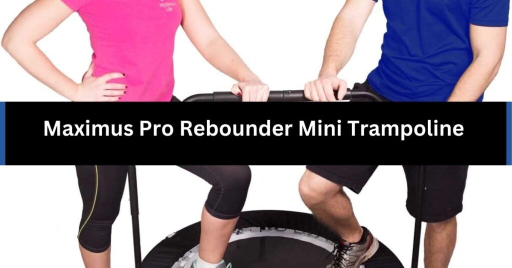 Maximus Pro Rebounder Mini Trampoline 