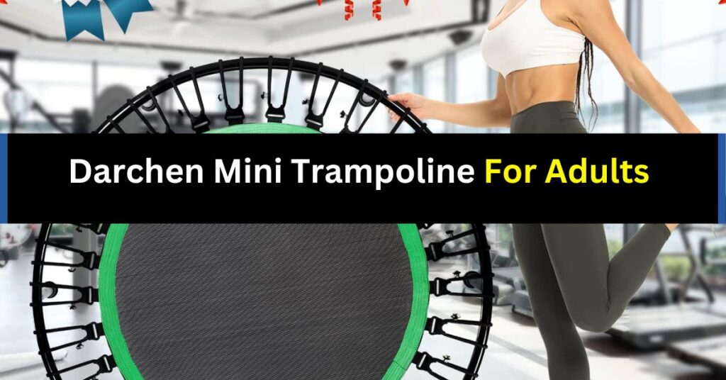 Darchen Mini Trampoline For Adults