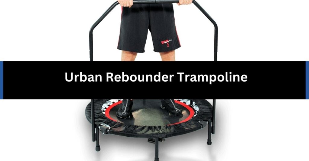 Urban Rebounder Trampoline