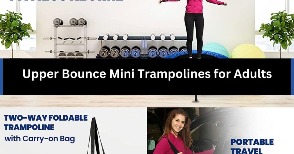 Upper Bounce Mini Trampolines for Adults