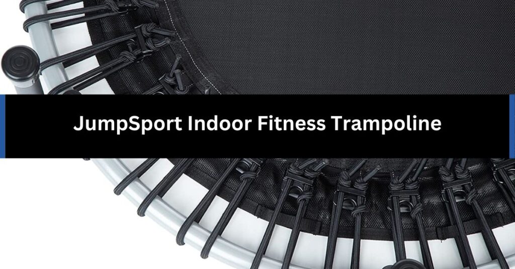 JumpSport Indoor Fitness Trampoline